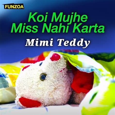 koi mujhe pyar nahi karta lyrics|koi pyar teddy song.